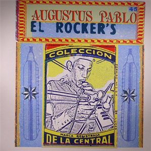 Augustus Pablo - El Rockers LP - Pressure Sounds