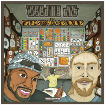 Weeding Dub Meets Iration Steppas & Ras Divarius - Wise & Dubwise Recordings Weeding Dub Meets Iration Steppas & Ras Divarius - Wise & Dubwise Recordings