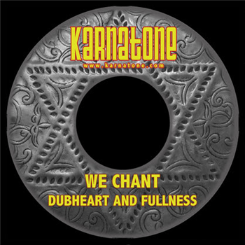Dubheart and Fullness - We Chant 7 - Karnatone Dubheart and Fullness - We Chant 7 - Karnatone