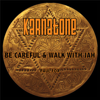 Paul Fox - Be Careful and Walk With Jah - Karnatone