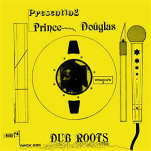 Prince Douglas - Dub Roots LP - Wackies
