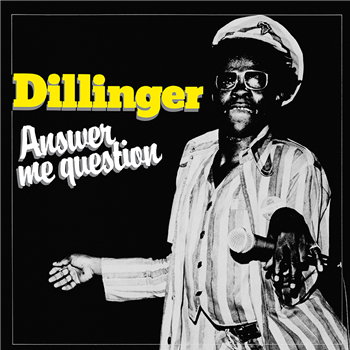 Dillinger - Answer Me Question - RADIATION ROOTS