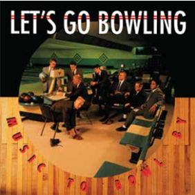 LET’S GO BOWLING - MUSIC TO BOWL BY - Asian Man Records LET’S GO BOWLING - MUSIC TO BOWL BY - Asian Man Records