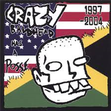Crazy Baldhead - HAS A POSSEE 1997-2004 - STUBBORN