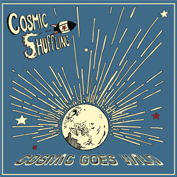 Cosmic Shuffling - Cosmic Goes Wild - Fruits Records