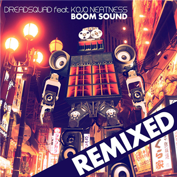 Dreadsquad ft. Kojo Neatness - Boom Sound (Remixes) - Superfly Studio