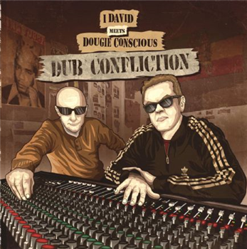 I David Meets Dougie Conscious - Dub Confliction LP - Conscious Sounds