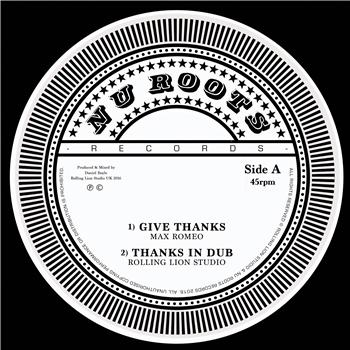 Max Romeo / Rolling Lion Studio / Lee Perry / Vin Gordon - Give Thanks - Nu Roots Records