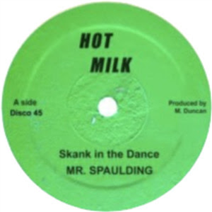 Mr. Spaulding - Skank In The Dance - Hot Milk