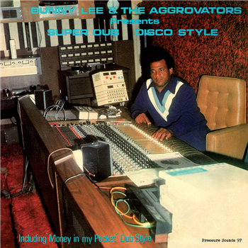 Bunny Lee & The Aggrovators - Super Dub Disco Style - Pressure Sounds