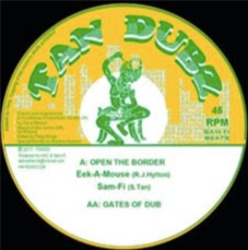 Eek-A-Mouse - Open The Border - Tan Dubz