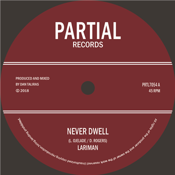 Lariman - Never Dwell - Partial Records