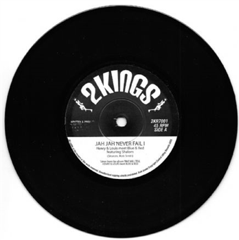HENRY & LOUIS / BLUE & RED feat SHALOM - Jah Jah Never Fail I (7") - 2 Kings