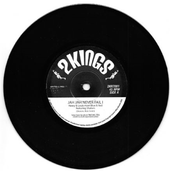 HENRY & LOUIS / BLUE & RED feat SHALOM - Jah Jah Never Fail I (7") - 2 Kings HENRY & LOUIS / BLUE & RED feat SHALOM - Jah Jah Never Fail I (7") - 2 Kings