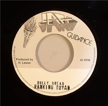 Ranking TOYAN - Bully Dread (7") - Jah Guidance