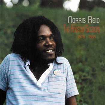 NORRIS REID - THE KINGSTON SESSIONS 1978 - 1985 - Only Roots