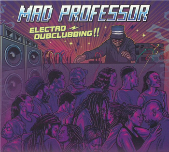 MAD PROFESSOR - ELECTRO DUBCLUBBING - Ariwa