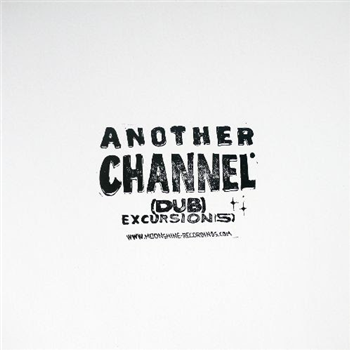 Another Channel - (dub) Excursion(s) - Moonshine Recordings