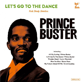 Prince Buster  - Let’s Go To The Dance LP - ROCK A SHACKA