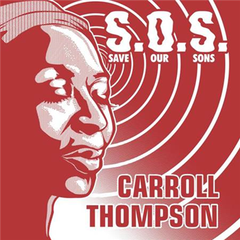 CARROLL THOMPSON - S.O.S. (SAVE OUR SONS) - Ariwa Sounds