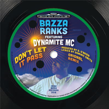 Bazza Ranks - Dont Let It Pass (feat. Dynamite MC) - Irish Moss Records