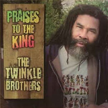 The Twinkle Brothers - 
Praises to the King - Reggae On Top