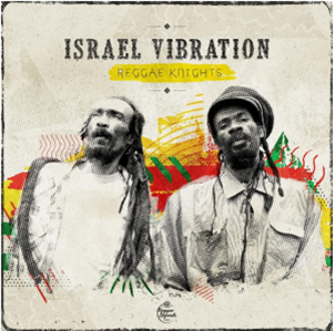 Israel Vibration - Reggae Knights (2 X LP) - UTOPIA Israel Vibration - Reggae Knights (2 X LP) - UTOPIA