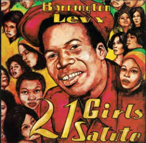 BARRINGTON LEVY - 21 GIRLS SALUTE - JAH LIFE