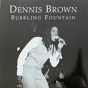 Dennis Brown - Bubbling Fountain - Ranking Joe Dennis Brown - Bubbling Fountain - Ranking Joe