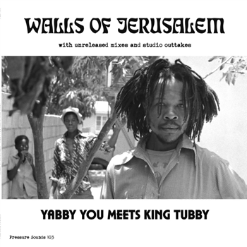 Yabby You Meets King Tubby - Walls of Jerusalem - Pressure Sounds