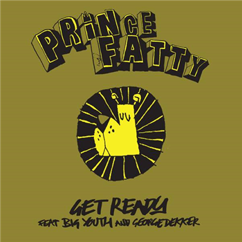 PRINCE FATTY - GET READY ft. BIG YOUTH & GEORGE DEKKER - EVERGREEN RECORDINGS