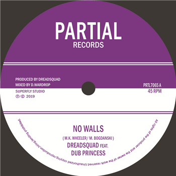 Dreadsquad Feat. Dub Princess - No Walls - Partial Records