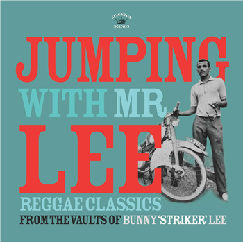 Various Artists - Jumping With Mr Lee - Reggae Classics From The Vault Of Bunny “Striker” Lee - Kingston Sounds