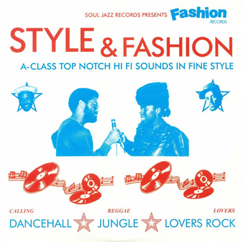 Style & Fashion: A Class Top Notch Hi Fi Sounds In Fine Style (3xLP + MP3 download code) - VA - Soul Jazz Records