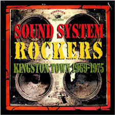 Various Artists - SOUND SYTEM ROCKERS KINGSTON SOUNDS 1969-1975 - Kingston Sounds