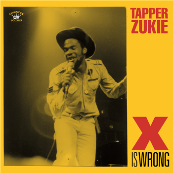 Tapper Zukie - X Is Wrong - Kingston Sounds