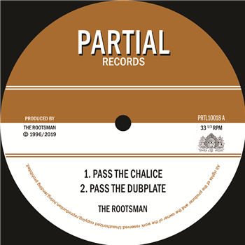 The Rootsman - Pass The Chalice / Tribal Dervish - Partial Records