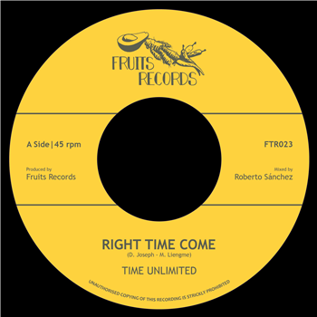 Time Unlimited - Right Time Come - Fruits Records