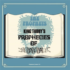 King Tubby’s Prophecies Of Dub - Various artists - Pressure Sounds