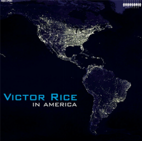 Victor Rice - In America - Badasonic Records