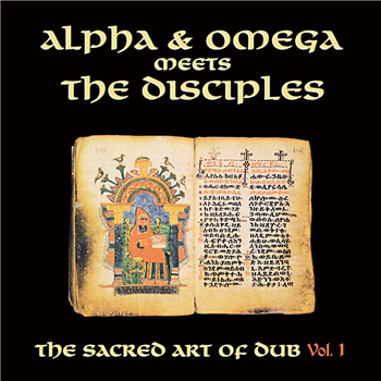 ALPHA & OMEGA MEETS THE DISCIPLES - SACRED ART OF DUB VOLUME 1 - MANIA DUB