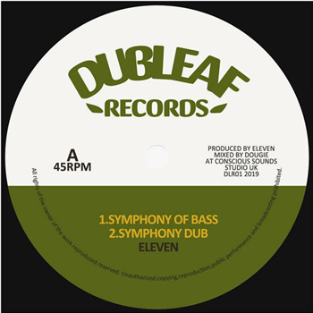 Eleven - SYMPHONY OF BASS / BLESSED RAIN 10 - Dub Leaf Records