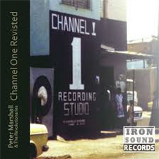PETER MARSHALL & REVOLUTIONARIES - CHANNEL ONE REVISITED - IRON SOUND