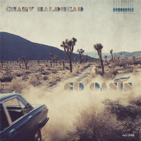 Crazy Baldhead - Go Oasis  - Badasonic Records