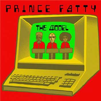 PRINCE FATTY - THE MODEL - EVERGREEN RECORDINGS PRINCE FATTY - THE MODEL - EVERGREEN RECORDINGS