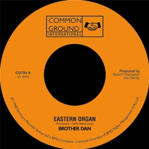 Brother Dan - Eastern Organ / My Dreams - Common Ground International