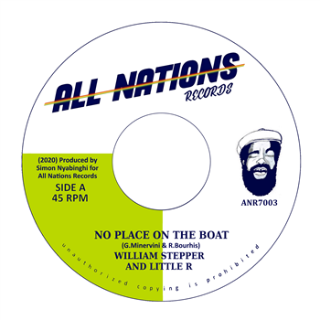 WILLIAM STEPPER & LITTLE R / SIMON NYABINGHI - NO PLACE ON THE BOAT / SOME PLACE ON THE DUB - All Nation Records