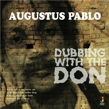 Augustus Pablo - Dubbing With The Don - JAMAICAN RECORDINGS