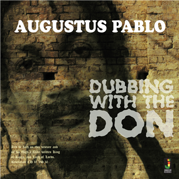 Augustus Pablo - Dubbing With The Don - JAMAICAN RECORDINGS Augustus Pablo - Dubbing With The Don - JAMAICAN RECORDINGS