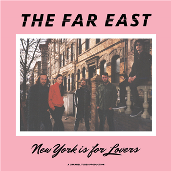 The Far East - New York Is For Lovers - Names You Can Trust
